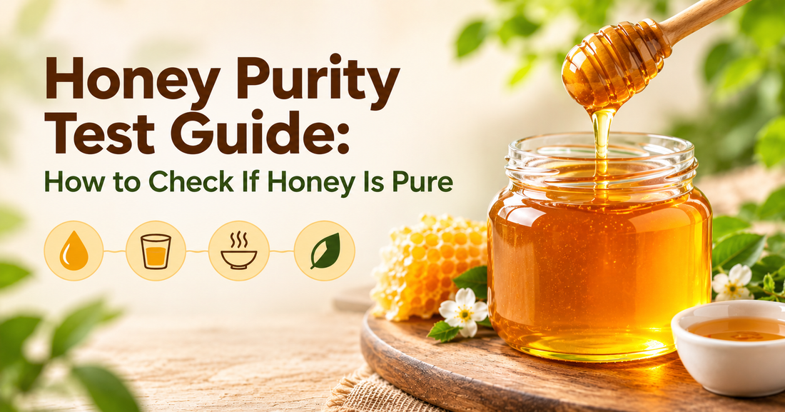 Honey Purity Test Guide: How to Check If Honey Is Pure